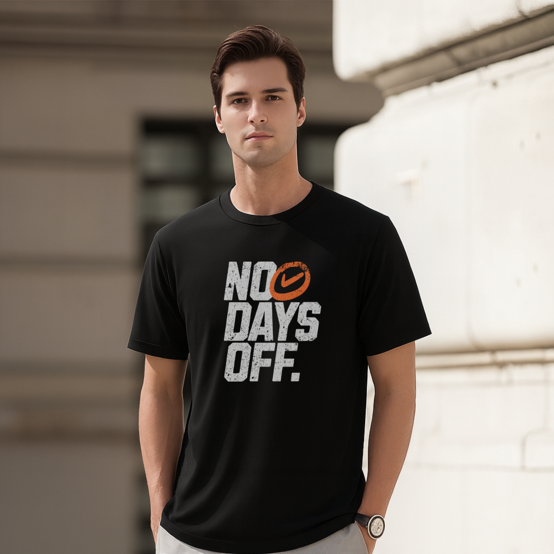 No days off T-Shirt. Premium Polyester Streetwear Tee.