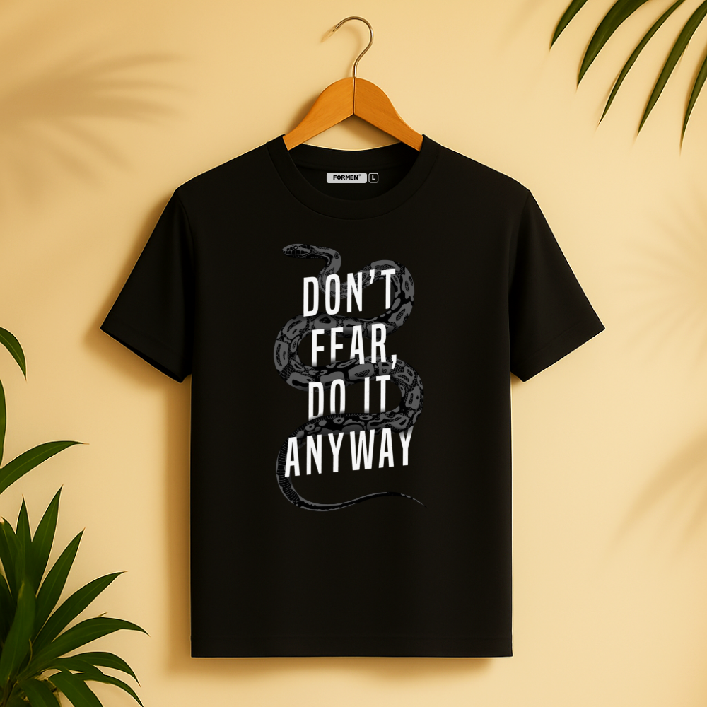 Don't Fear It, Do It Anyway T-Shirt. Premium Polyester Streetwear Tee.