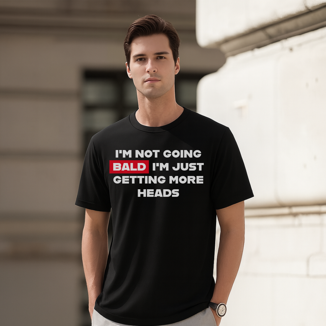I'm Not Going Bald.. T-Shirt. Premium Polyester Streetwear Tee