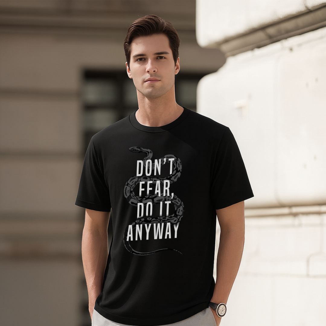 Don't Fear It, Do It Anyway T-Shirt. Premium Polyester Streetwear Tee.
