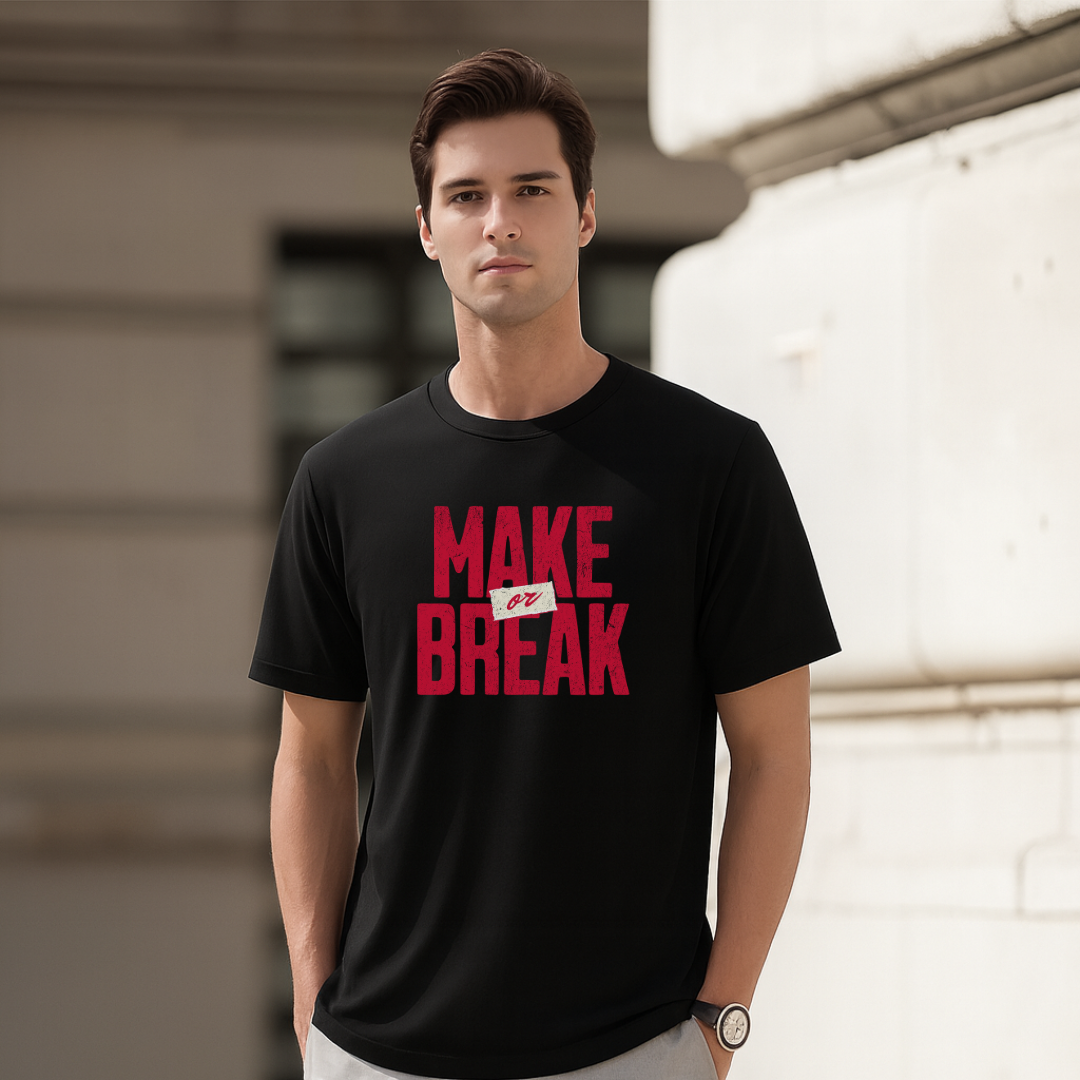 Make or Break T-Shirt. Premium Polyester Streetwear Tee.