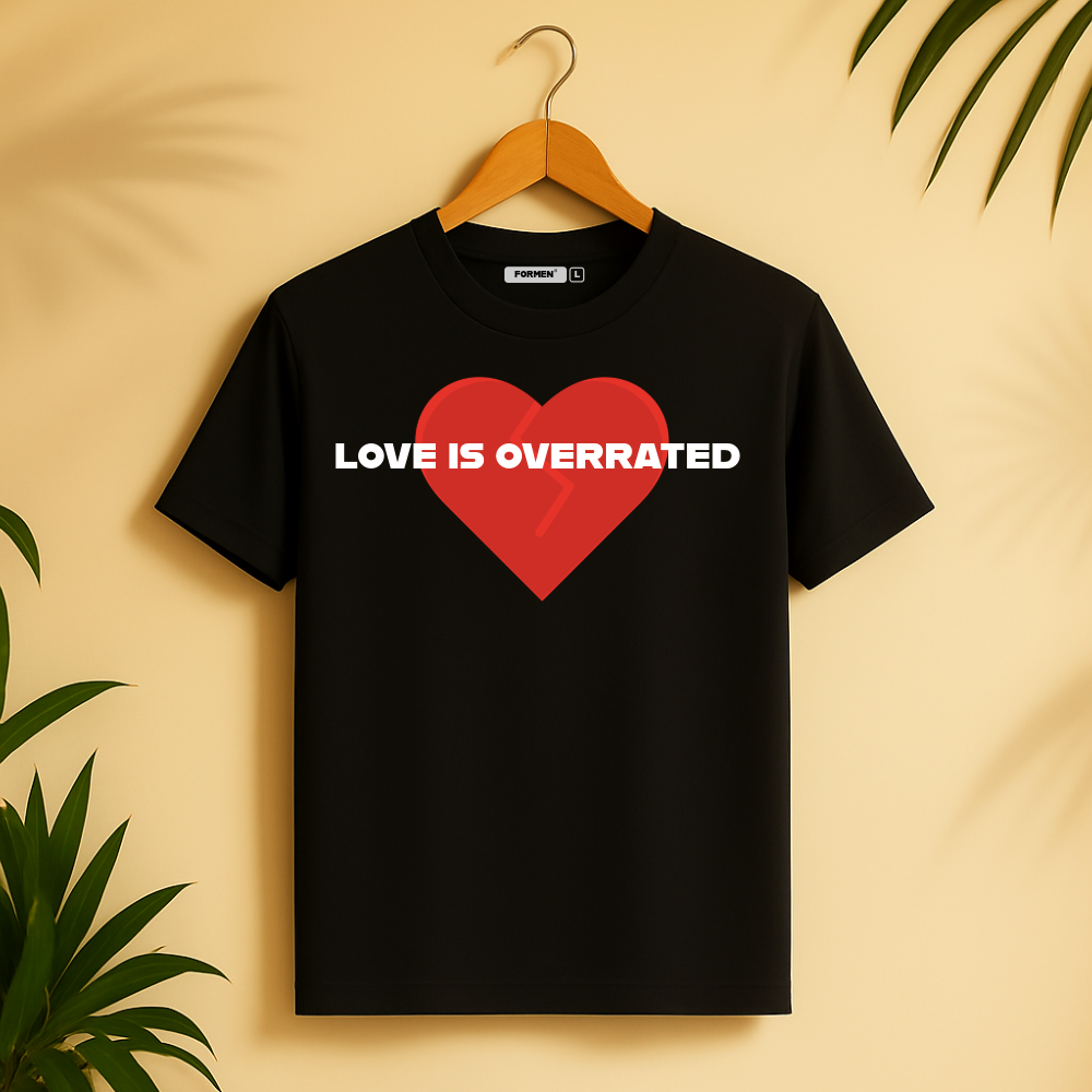 Love is Overrated T-Shirt. Premium Polyester Streetwear Tee