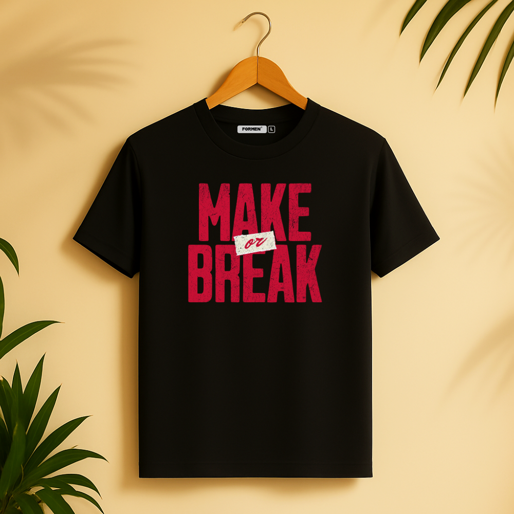 Make or Break T-Shirt. Premium Polyester Streetwear Tee.