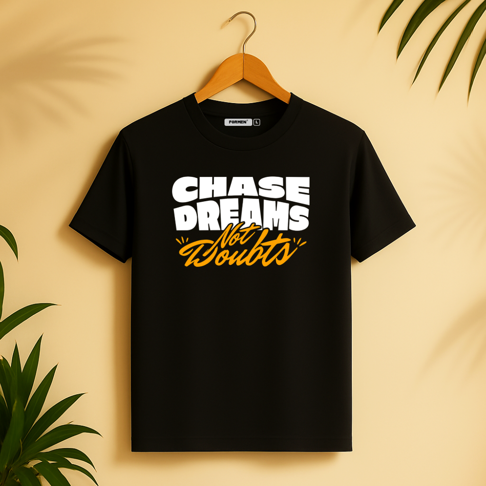 Chase dreams not doubts T-Shirt. Premium Polyester Streetwear Tee.